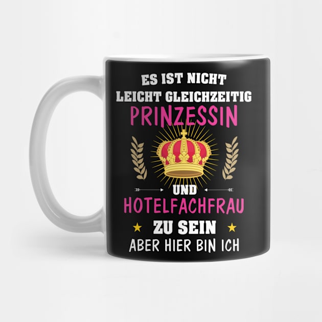 Hotelfachfrau Prinzessin Hotel Geschenk by UNKREATIVDESIGNS